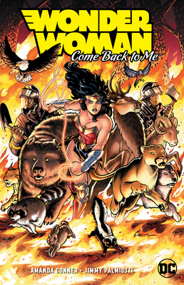 Wonder Woman: Come Back to Me - Conner, Amanda, and Palmiotti, Jimmy