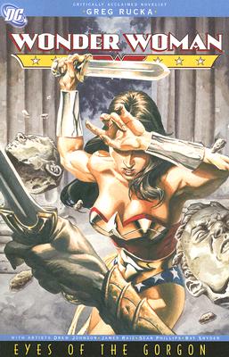 Wonder Woman Eyes Of The Gorgon TP - Rucka, Greg, and Johnson, Drew (Artist)
