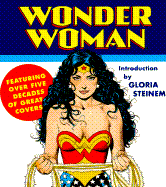 Wonder Woman - Steinem, Gloria, and Handy, Amy Littlefield (Editor), and Korte, Steven (Editor)