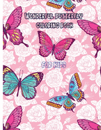 Wonderful butterfly coloring book for kids: 80 pages of completely unique butterfly coloring Fun activity book for young children, ages 2-8 Simple and light butterflies