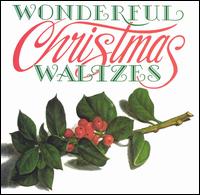 Wonderful Christmas Waltzes - Various Artists