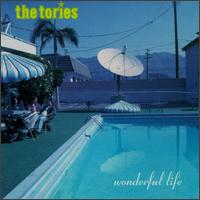 Wonderful Life - The Tories