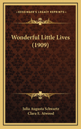 Wonderful Little Lives (1909)