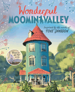 Wonderful Moominvalley: Adventures in Moominvalley Book 4