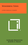 Wonderful Town: A New Musical Comedy