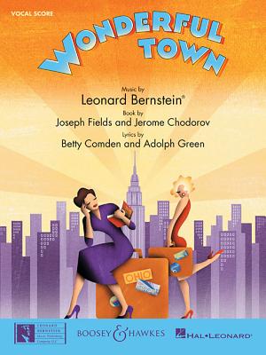 Wonderful Town: Piano/Vocal Score - Bernstein, Leonard (Composer), and Comden, Betty (Composer), and Green, Adolph (Composer)