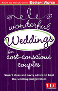 Wonderful Weddings for Cost Conscious Couples