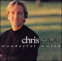 Wonderful World - Chris Eaton