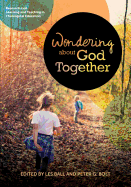 Wondering about God Together: Research-Led Learning & Teaching in Theological Education