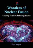 Wonders of Nuclear Fusion: Creating an Ultimate Energy Source