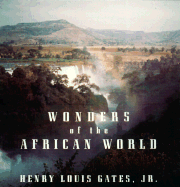 Wonders of the African World - Gates, Henry Louis, Jr., and Davis, Lynn (Photographer)