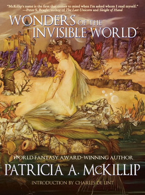 Wonders of the Invisible World - McKillip, Patricia A