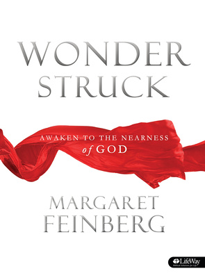 Wonderstruck - Bible Study Book: Awaken to the Nearness of God - Feinberg, Margaret