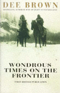 Wondrous Times On The Frontier