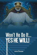 Won't He Do It... YES HE WILL!
