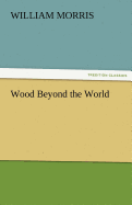 Wood Beyond the World