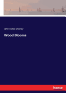 Wood Blooms