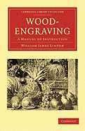Wood-Engraving: A Manual of Instruction