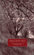 Wood Notes Wild: Essays on the Poetry, Art and Gardens of Ian Hamilton Finlay - Finlay, Alec, and Finlay, Alex (Editor)