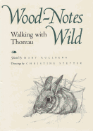 Wood-Notes Wild: Wallking with Thoreau