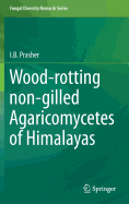 Wood-rotting non-gilled Agaricomycetes of Himalayas