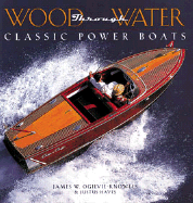 Wood Through Water: Classic Power Boats