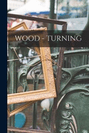 Wood - Turning