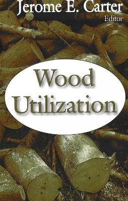 Wood Utilization - United States