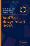 Wood Waste Management and Products