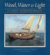 Wood, Water, and Light: Classic Wooden Boats