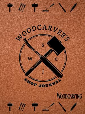 Woodcarver's Shop Journal - Editors of Quiet Fox Designs
