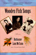 Wooden Fish Songs - McCunn, Ruthanne Lum