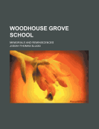 Woodhouse Grove School: Memorials and Reminiscences