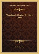 Woodland of Indian Territory (1900)