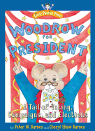 Woodrow for President: A Tail of Voting, Campaigns, and Elections