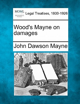 Wood's Mayne on damages - Mayne, John Dawson