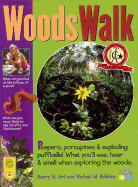 Woodswalk: Peepers, Porcupines & Exploding Puff Balls! What You'll See, Hear & Smell When Exploring the Woods.