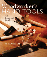 Woodworker's Hand Tools: An Essential Guide