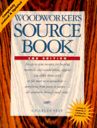 Woodworker's Source Book - Self, Charles