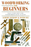 Woodworking for Beginners - Jackson, Albert, and Day, David