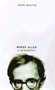 Woody Allen: A Biography