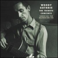 Woody Guthrie: The Tribute Concerts - Various Artists