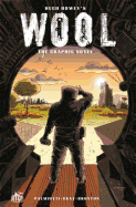 Wool: The Graphic Novel - Howey, Hugh, and Palmiotti, Jimmy, and Gray, Justin