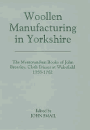 Woollen Manufacturing in Yorkshire: The Memorandum Books of John Brearley, Cloth Frizzer at Wakefield, 1758-1762