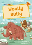 Woolly Bully: (Orange Early Reader)