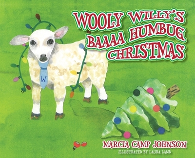 Wooly Willy's Baaaa Humbug Christmas - Johnson, Marcia Camp