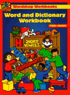 Word and Dictionary Workbook: First Grade: To Develop Your Child's Word And...