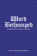 Word Bethumped the Best and Worst of the Wrdos