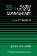 Word Biblical Commentary: Luke 9:21-18:34 v. 35B