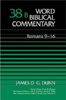Word Biblical Commentary: Romans 9-16 - Dunn, James D. G.
